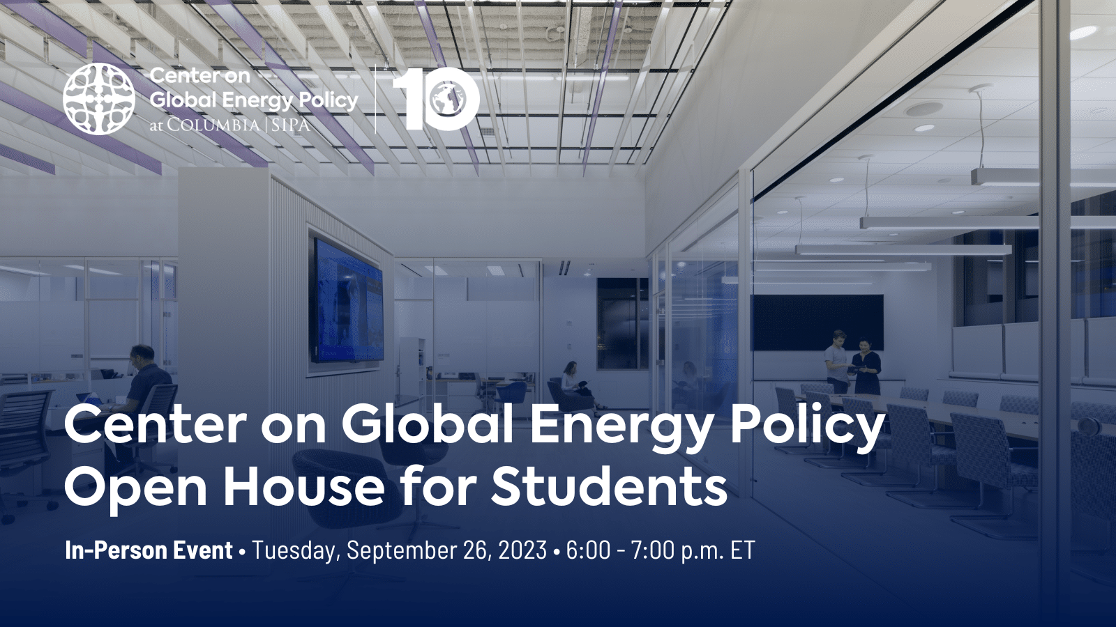 Center On Global Energy Policy Open House And Reception For Students ...