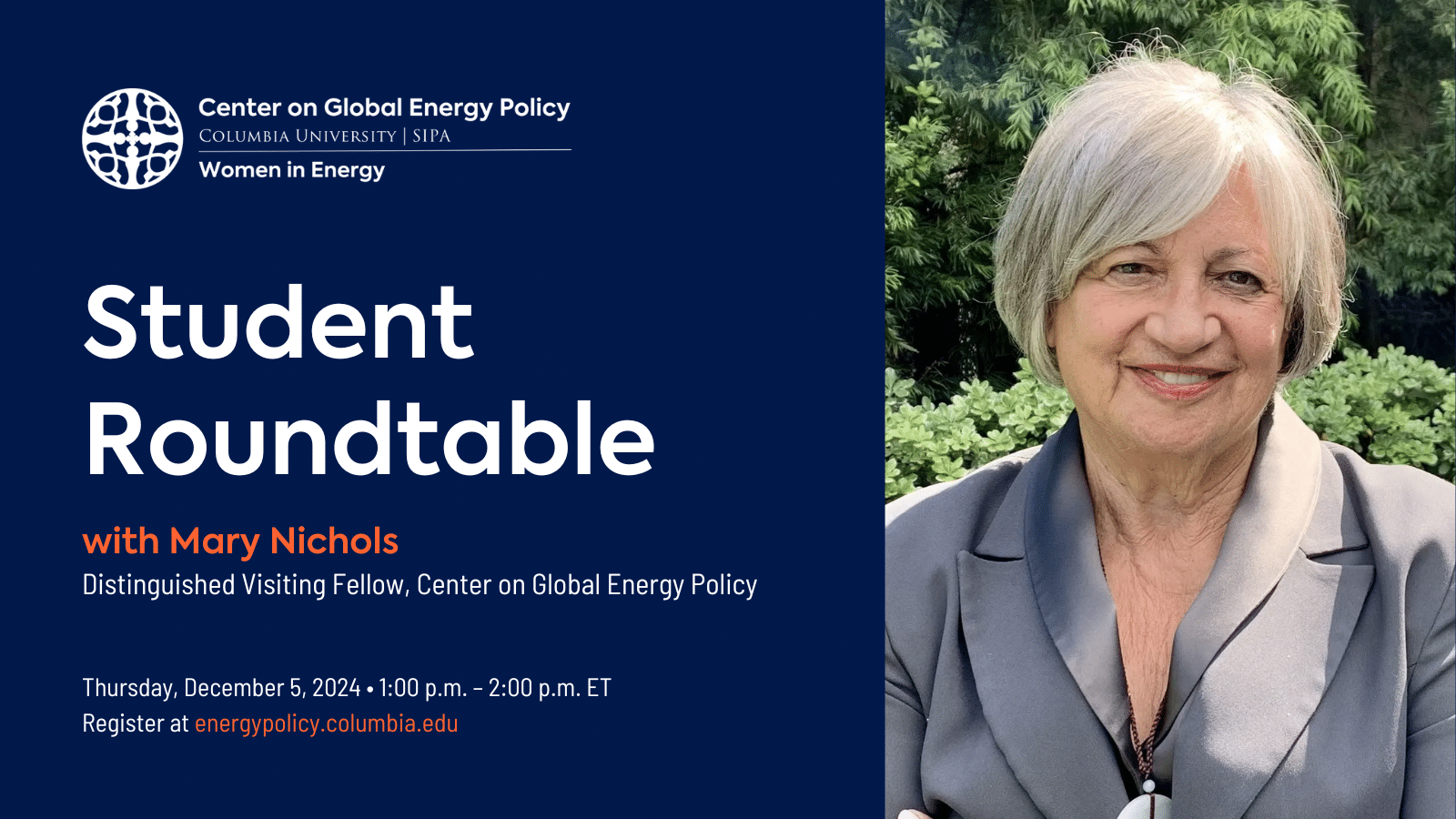 Student Roundtable with Mary Nichols - Center on Global Energy Policy ...